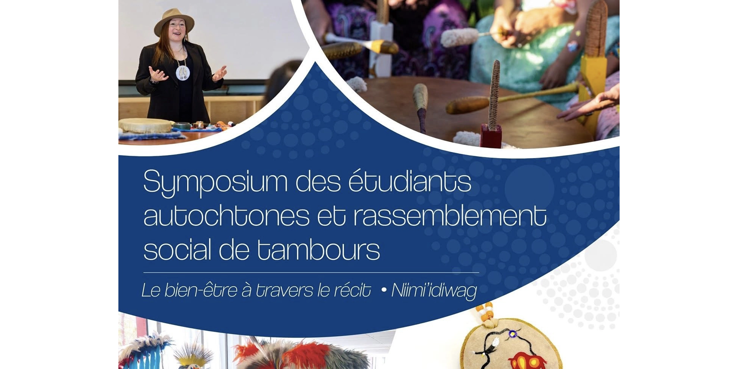 Graphisme promotionnel pour le symposium des étudiants Autochtones, Le bien-être à travers le récit, présentant un collage de présentateurs et de danseurs Autochtones.